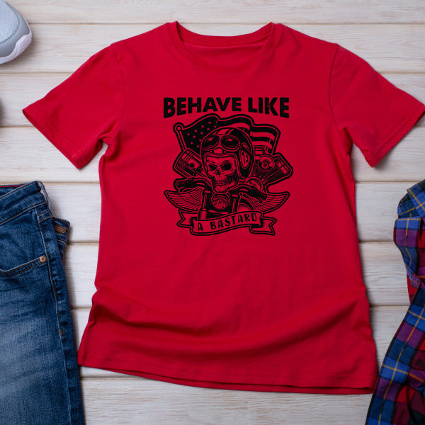 "Behave Like A Bastard" Unisex T-Shirt | Equestrian Apparel