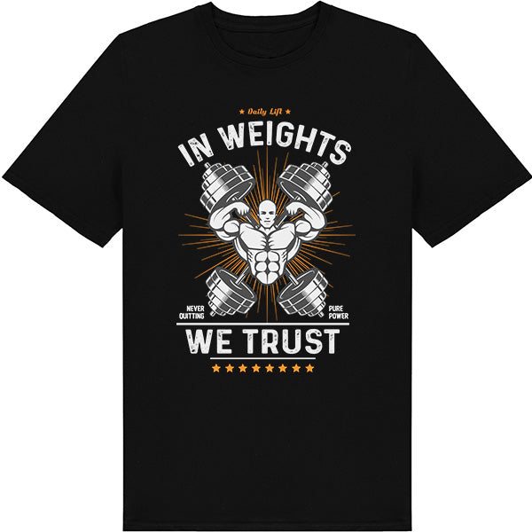 "In Weights We Trust" Unisex T-Shirt | Premium Gym Wear