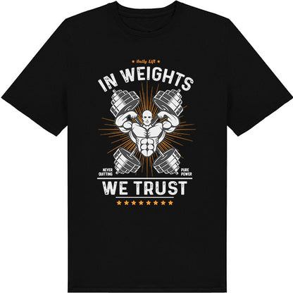 "In Weights We Trust" Unisex T-Shirt | Premium Gym Wear