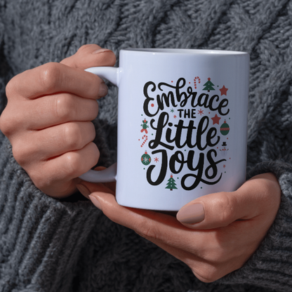 Shop the "Embrace the Little Joys" Christmas Mug - Perfect for Holiday Cheer and Festive Gifting