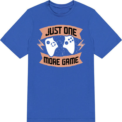 "Just One More Game" Unisex T-Shirt | Premium Gaming Tee