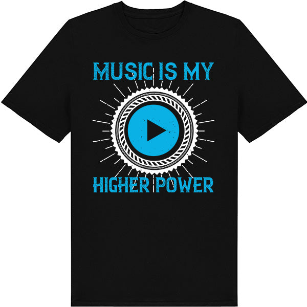 "Music Is My Higher Power" T-Shirt | Ideal for Music Lovers