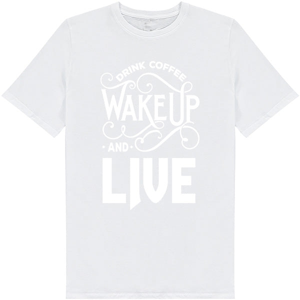 Drink Coffee Wakeup Live Unisex T-Shirt | Equestrian Style