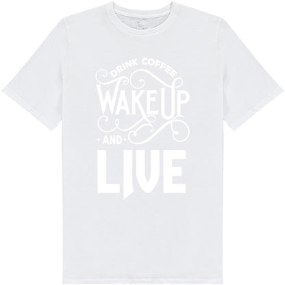 Drink Coffee Wakeup Live Unisex T-Shirt | Equestrian Style