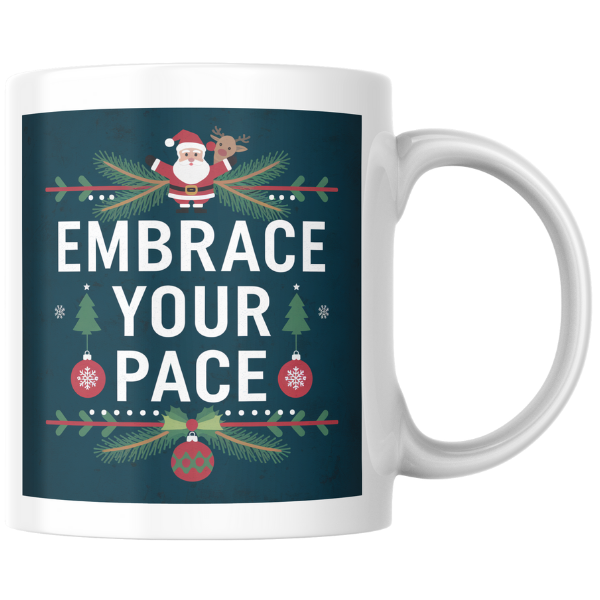 Shop the "Embrace Your Pace" Christmas Mug - Perfect Holiday Gift for Coffee Lovers