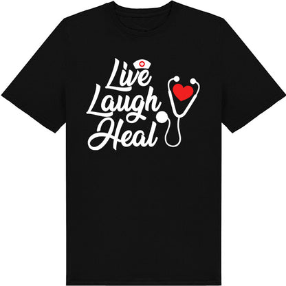 "Live Laugh Heal" Unisex T-Shirt | Celebrate Nurse Pride