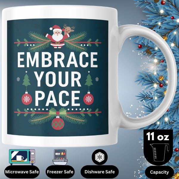 Shop the "Embrace Your Pace" Christmas Mug - Perfect Holiday Gift for Coffee Lovers