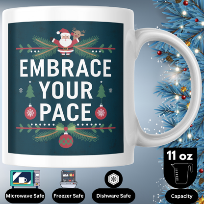 Shop the "Embrace Your Pace" Christmas Mug - Perfect Holiday Gift for Coffee Lovers