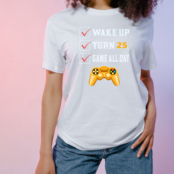 Unisex Wake Up Turn 25 T-Shirt | Premium Gaming Apparel