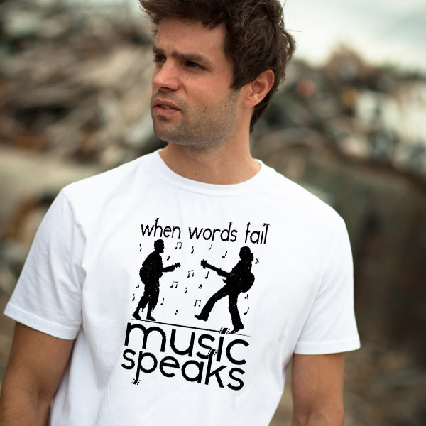 When Words Fail Music Speaks T-Shirt | Unisex Music Tee