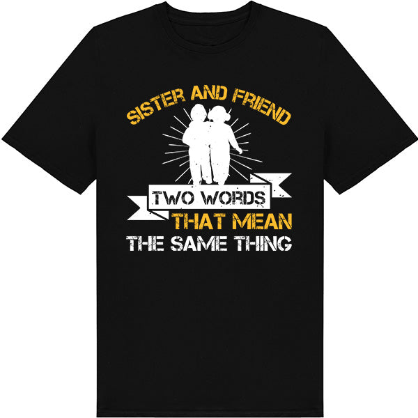 Sister & Friend Unisex T-Shirt | Perfect Gift for Sisters