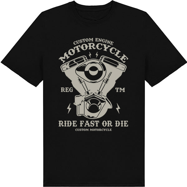 Custom Engine Motorcycle T-Shirt | Ride Fast Or Die | Unisex