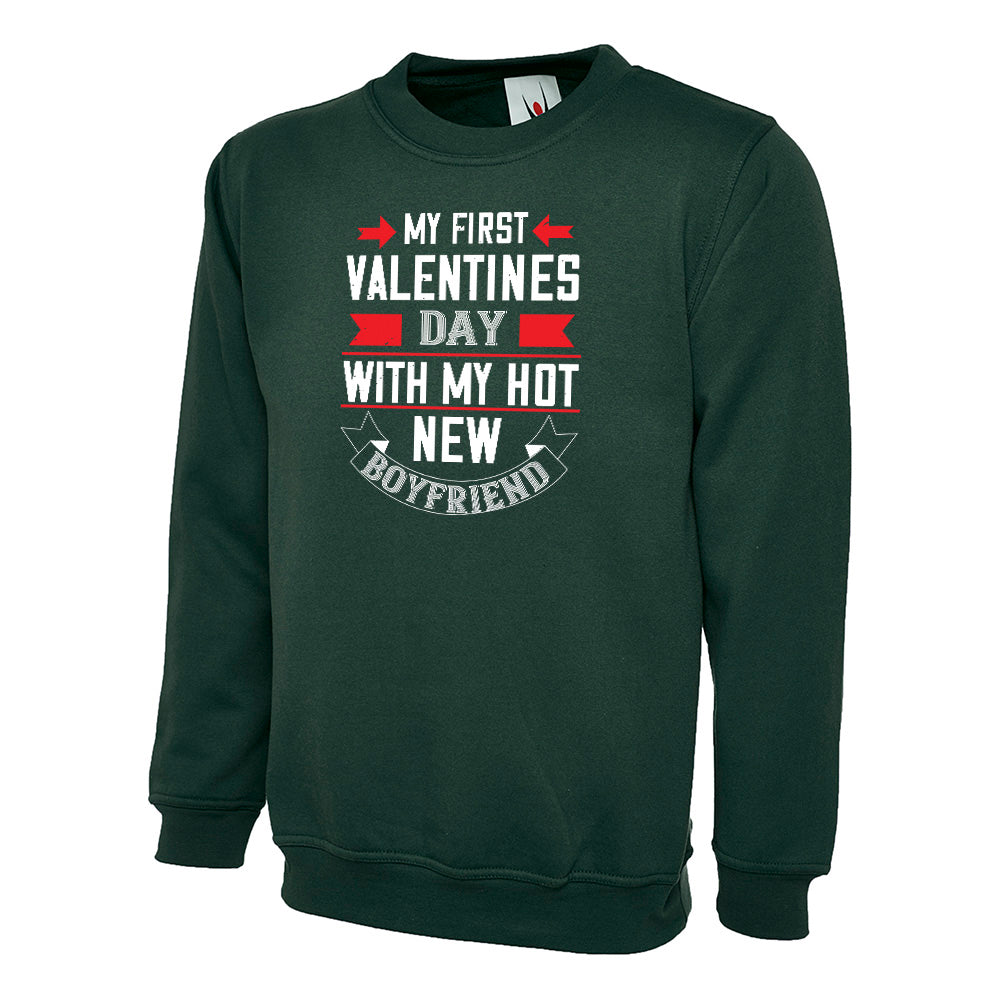 My First Valentine Day With My Hot Boyfriend  Unisex Sweatshirt | Valentine's Day Special