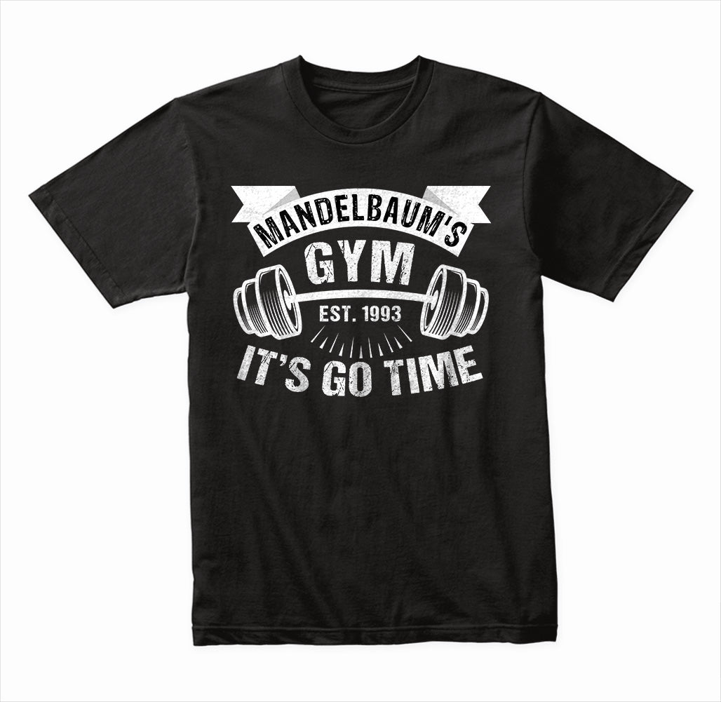 Mandelbaum's "It's Go Time" Unisex T-Shirt | Premium Gym Wear