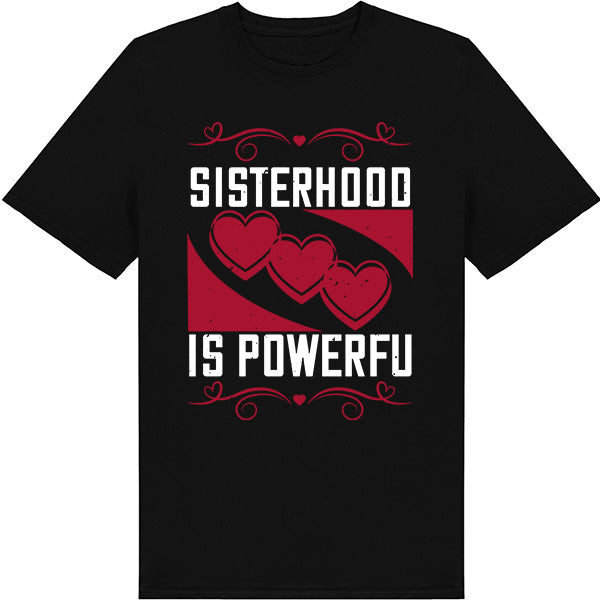 Sisterhood Is Powerful Unisex T-Shirt | Perfect for Sisters