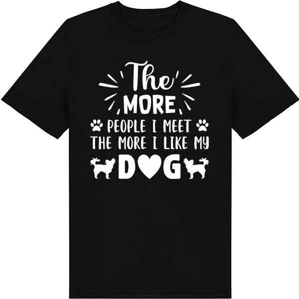 Dog Lover's Unisex T-Shirt | "The More People I Meet"