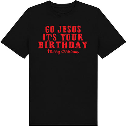 "Go Jesus It's Your Birthday" T-Shirt | Christian Equestrian Apparel