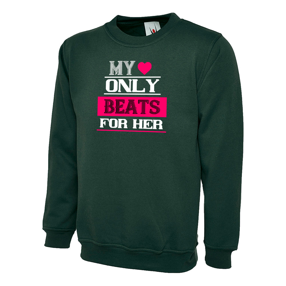 My Love Only Beats For Her  Unisex Sweatshirt | Valentine's Day Special