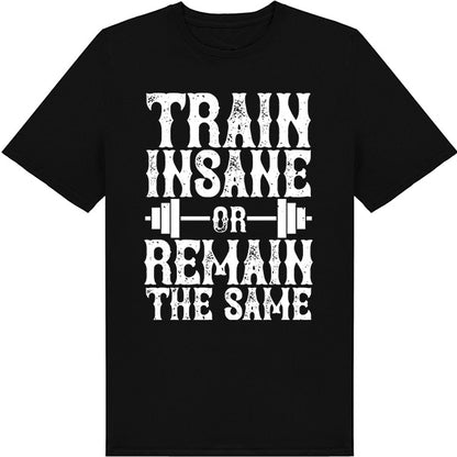 Train Insane T-Shirt | Unisex Fitness Tee for Equestrians