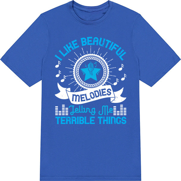 "I Like Beautiful Melodies" Unisex T-Shirt - Music Lovers' Pick