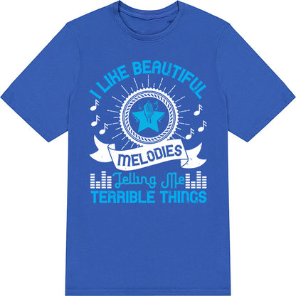 "I Like Beautiful Melodies" Unisex T-Shirt - Music Lovers' Pick