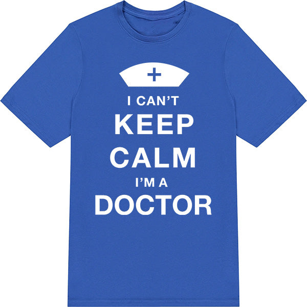 "I Can't Keep Calm I'm A Doctor" T-Shirt | Equestrian Apparel