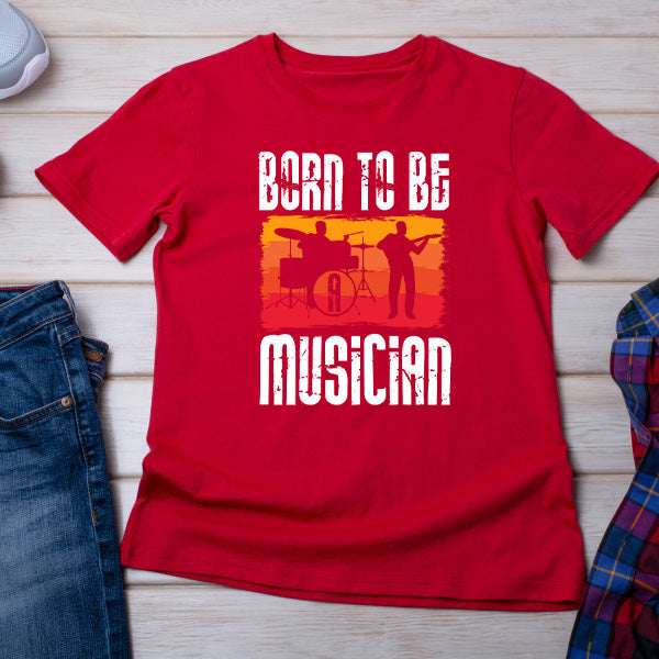 "Born To Be A Musician" Unisex T-Shirt | Ideal for Music Lovers