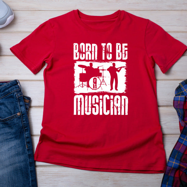 "Born To Be A Musician" Unisex T-Shirt | Ideal for Music Lovers