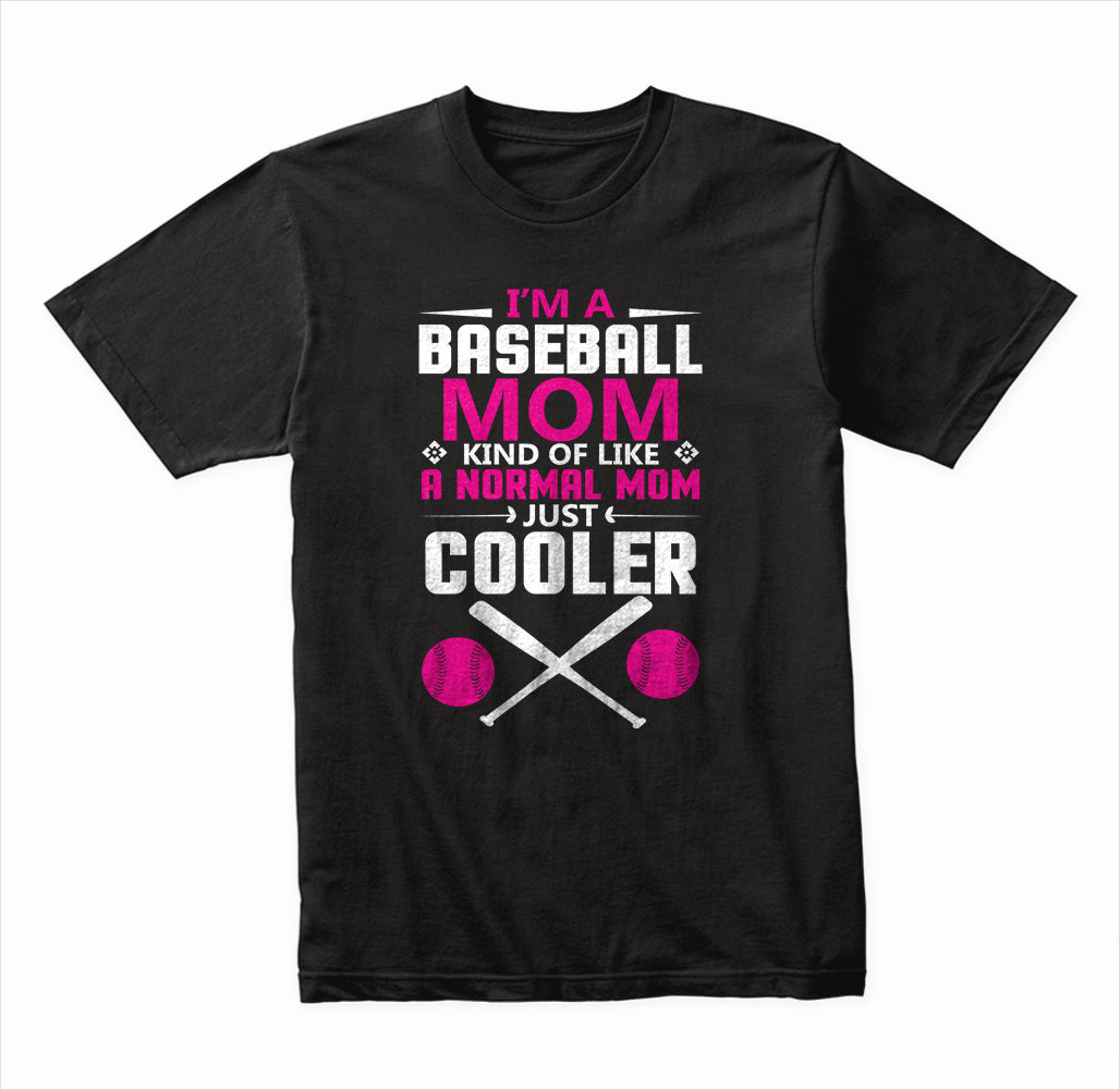 I Am A Baseball Mom T-Shirt - Unisex Baseball Enthusiast Tee