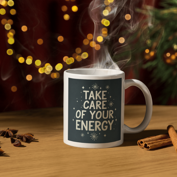 Shop the "Take Care of Your Energy" Christmas Mug - Perfect Holiday Gift for Coffee and Tea Lovers