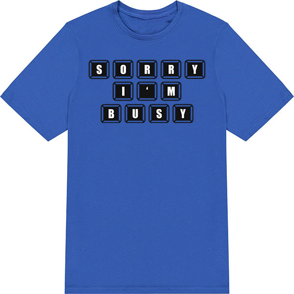 "Sorry I'm Busy" Unisex T-Shirt | Premium Equestrian Apparel