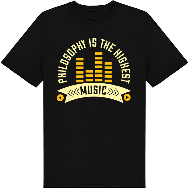 "Philosophy Is The Highest Music" Unisex T-Shirt - Shop Now!