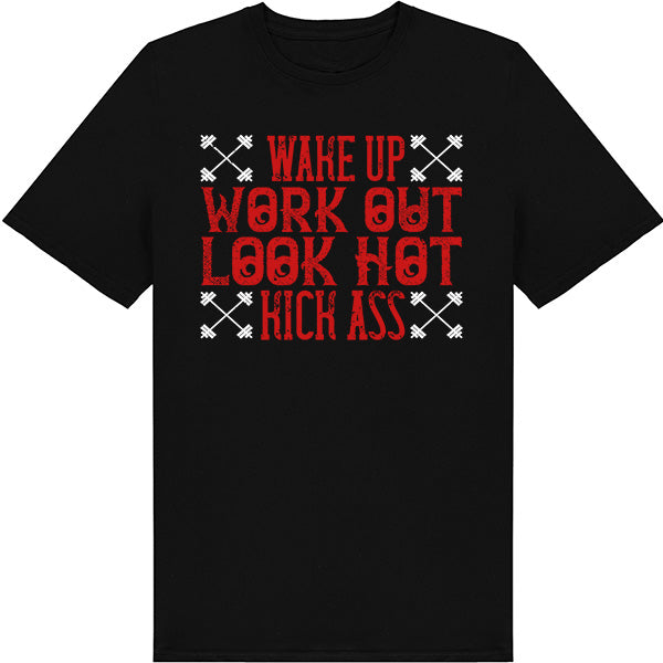 Unisex 'Wake Up. Work Out. Look Hot' T-Shirt | Fitness Focus