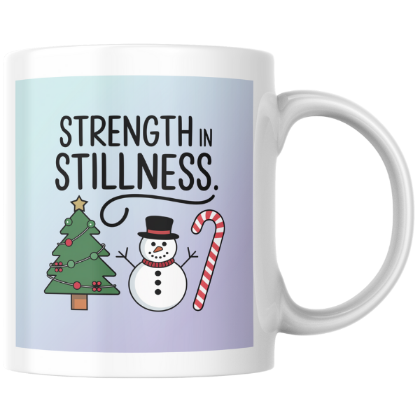 Shop the "Strength in Stillness" Christmas Mug - Perfect Holiday Gift for Coffee and Tea Lovers