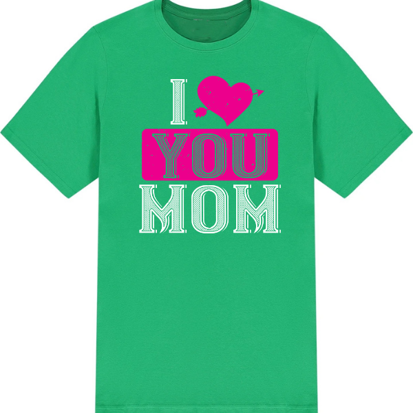 "I Love You Mom" Unisex T-Shirt | Valentine's Day Special