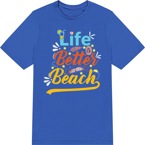 "Life Is Better At The Beach" Unisex T-Shirt | Summer Series