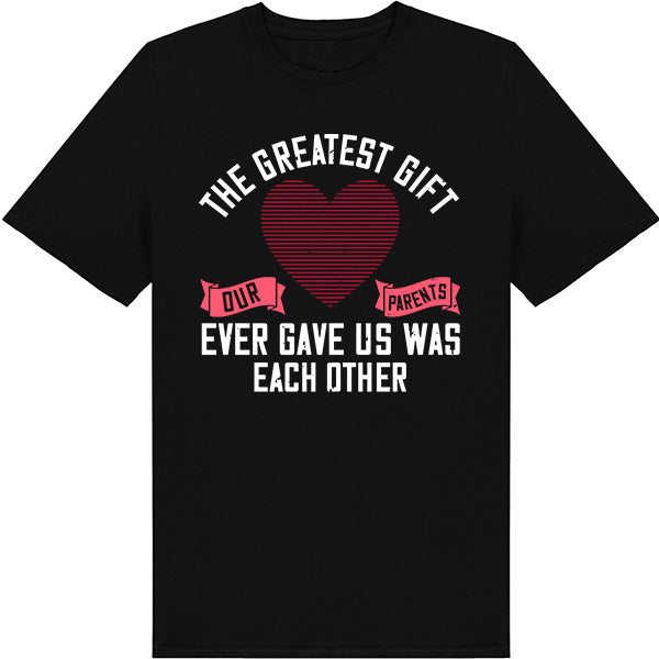 Sisters T-Shirt: 'Greatest Gift' Unisex Tee – Perfect for Siblings