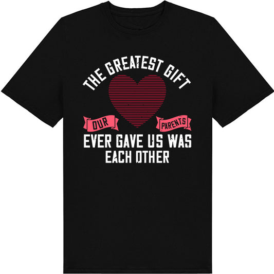 Sisters T-Shirt: 'Greatest Gift' Unisex Tee – Perfect for Siblings