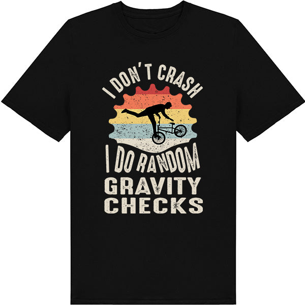 I Don’t Crash T-Shirt | Fun Unisex Tee for Cyclists