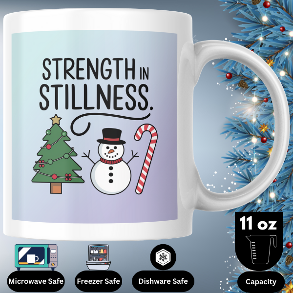 Shop the "Strength in Stillness" Christmas Mug - Perfect Holiday Gift for Coffee and Tea Lovers