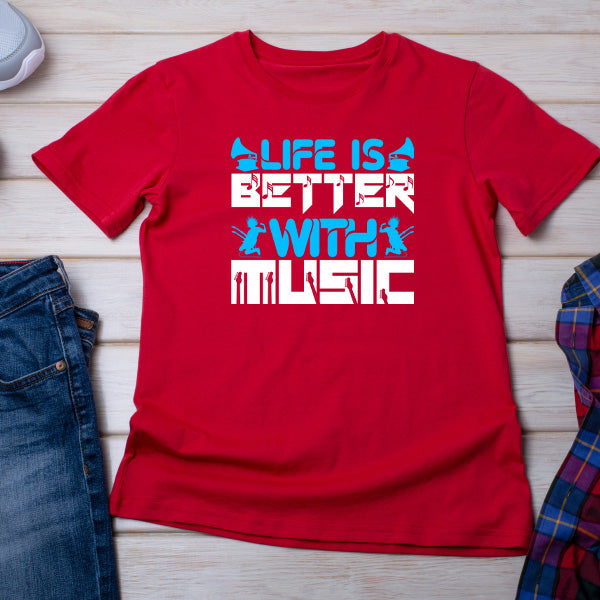 "Life Is Better With Music" T-Shirt | Ideal for Music Lovers