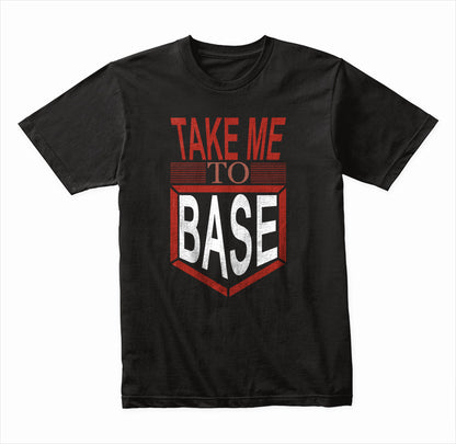 Take Me To Base Unisex T-Shirt | Baseball Spirit Apparel