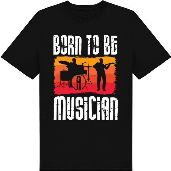 "Born To Be A Musician" Unisex T-Shirt | Ideal for Music Lovers