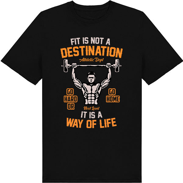 "Fit Is Not A Destination" Unisex T-Shirt | Gym & Equestrian