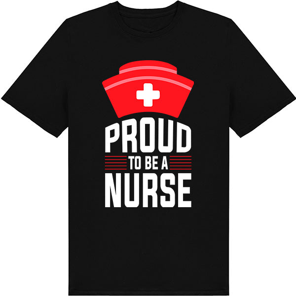 "Proud To Be A Nurse" Unisex T-Shirt | Celebrate Nurse Pride