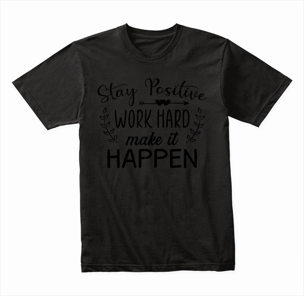 Stay Positive T-Shirt | Motivational Moments Collection