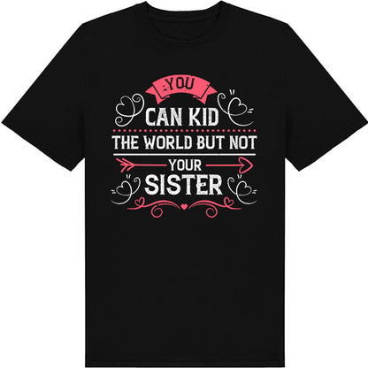 "funny t-shirts for sisters," "humorous unisex sibling t-shirts," "gifts for sisters with a sense of humor," "custom sibling rivalry shirts," and "unique sister-themed t-shirts."