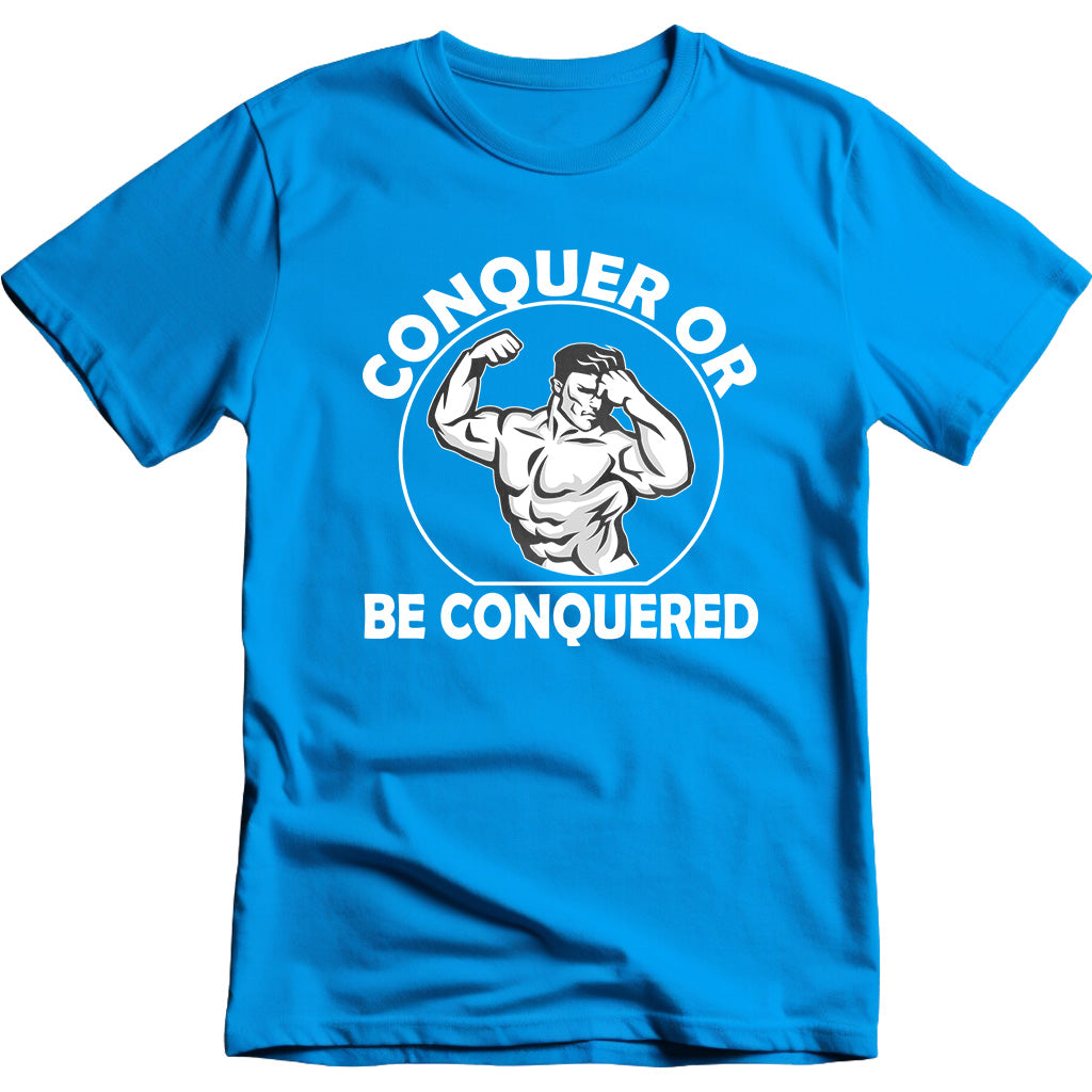 Conquer Or Be Conquered Unisex T-Shirt | Equestrian Gym Wear