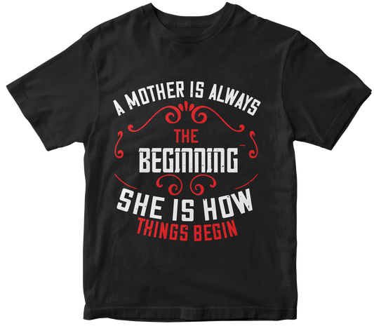 "A Mother Is Always The Beginning" Unisex T-Shirt | Equestrian Gift