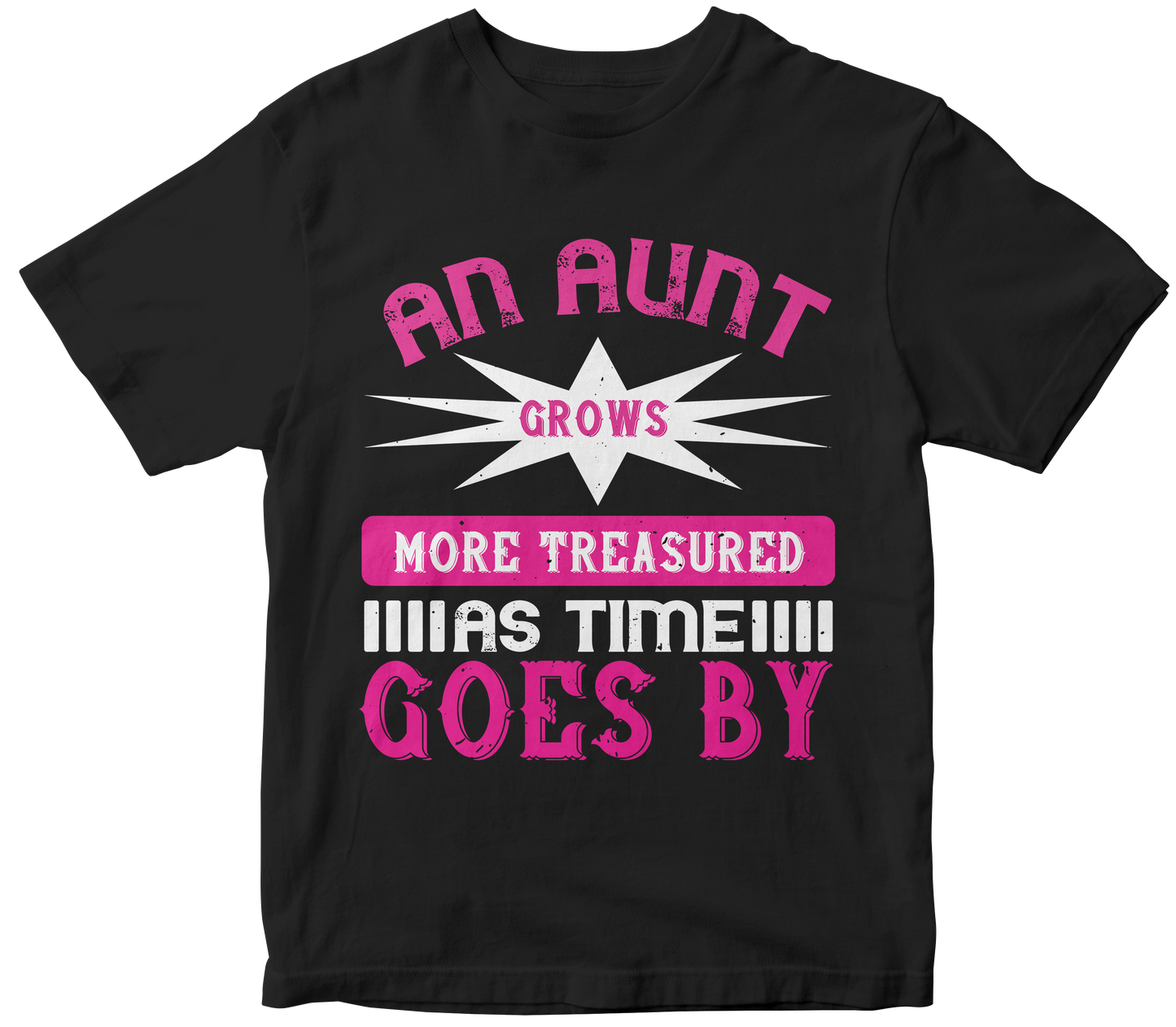 "An Aunt Grows More Treasured" Unisex T-Shirt | Perfect Gift